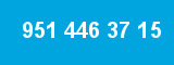 951 446 37 15